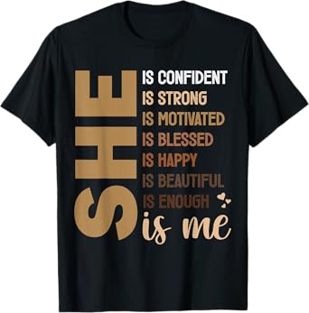She Is Me Black Women Beautiful Strong Blessed T-Shirt