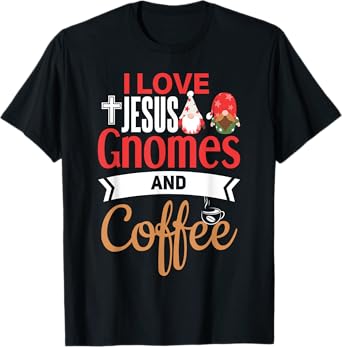Christian Gnome Shirt Jesus Coffee Lover Garden Gnome T-Shirt