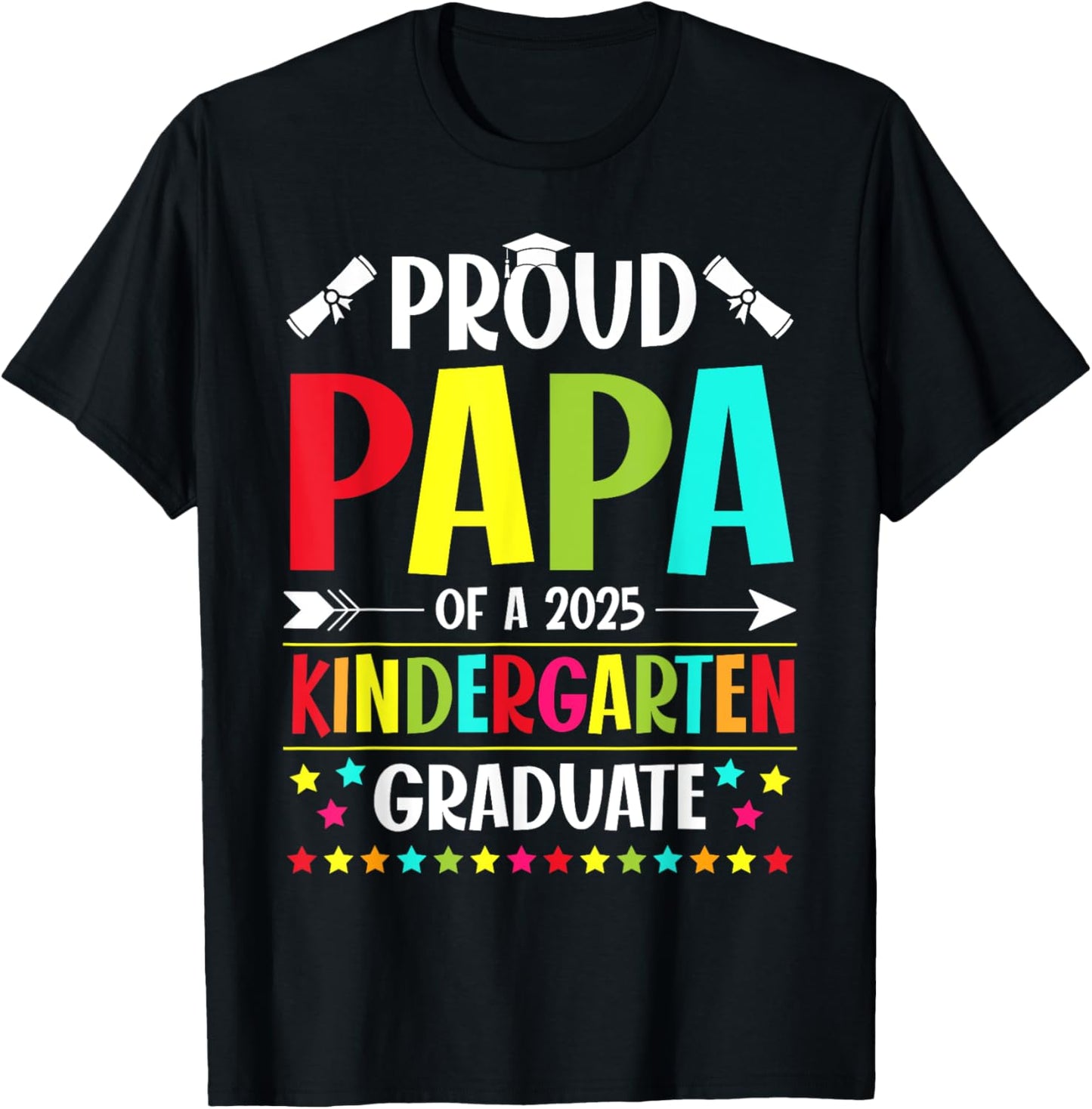 Proud Papa of a Class of 2025 Kindergarten Graduate Funny T-Shirt