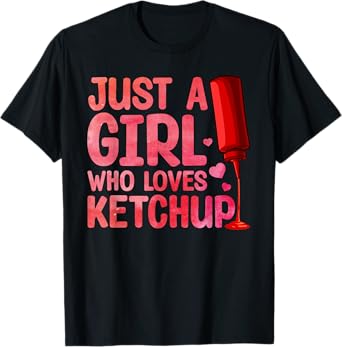 Cool Ketchup Art For Women Girls Kid Ketchup Novelty Ketchup T-Shirt