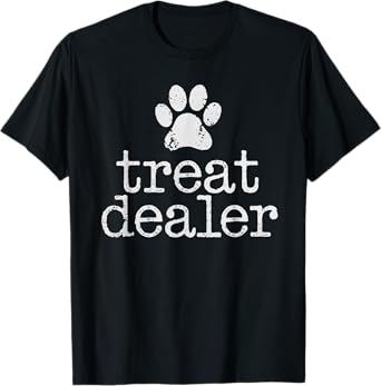 Dog Treat Dealer Funny Humor Dog Owner Dog Treats Dog Lover T-Shirt