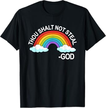 Thou Shalt Not Steal God Rainbow A Promise Of God T-Shirt