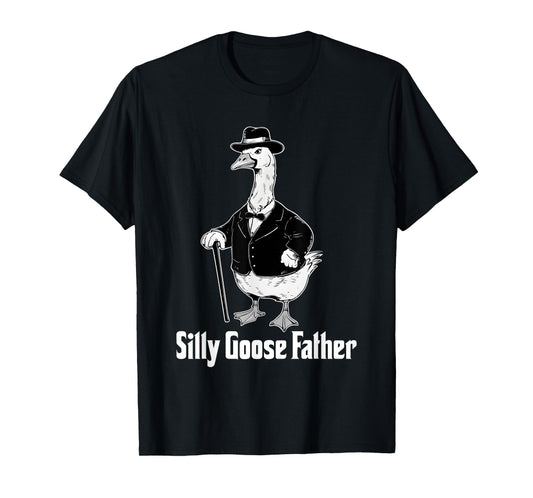 Silly Goose Father Dad Goose Animal Father's Day Dad Life T-Shirt