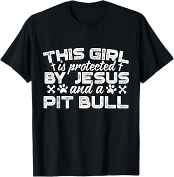 Pit Bull T-Shirt for Women | Christian Tee Gift Idea T-Shirt