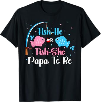 Fish-He Or Fish-She Papa To Be Gender Reveal Baby Shower T-Shirt
