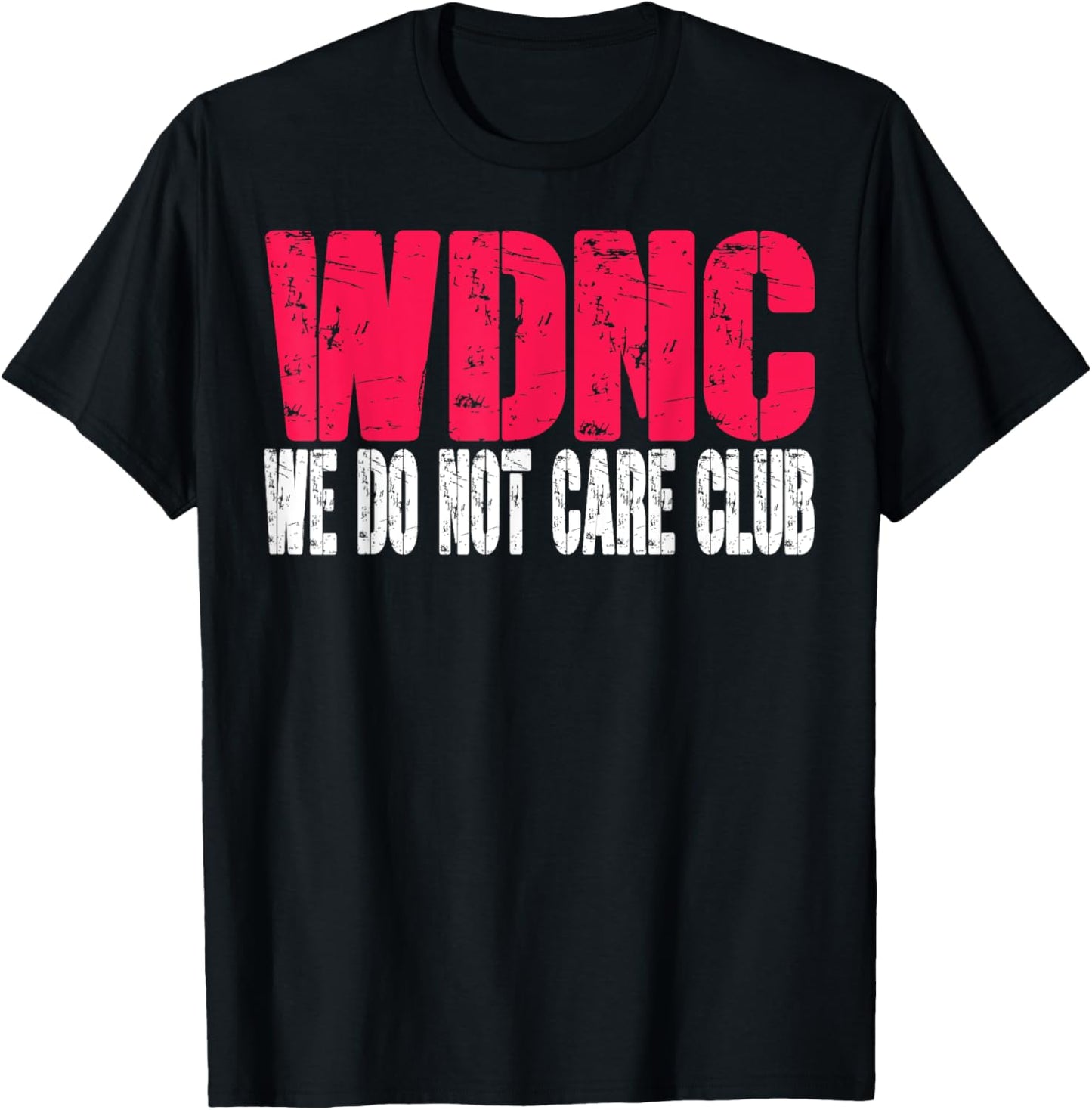 WDNC - We Do Not Care Club Funny Perimenopause Mesopause T-Shirt