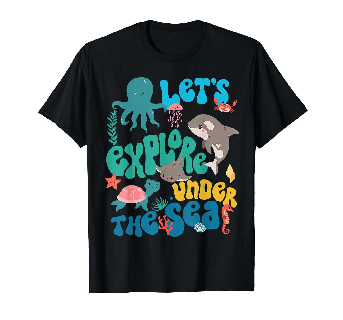 Let's Explore Under The Sea Back To School Teacher Kids T-Shirt