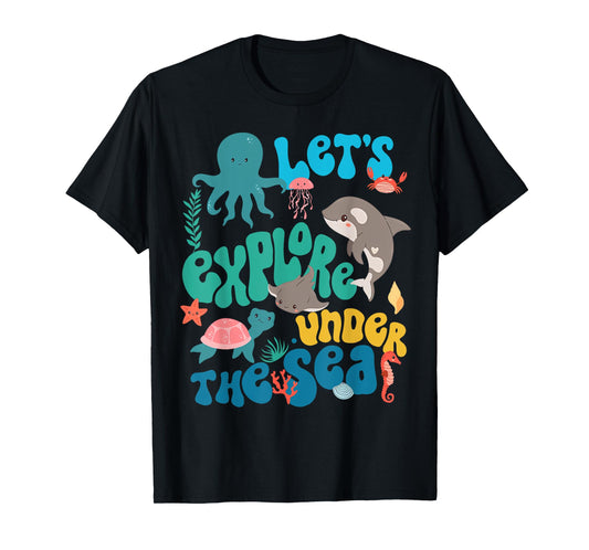 Let's Explore Under The Sea Back To School Teacher Kids T-Shirt