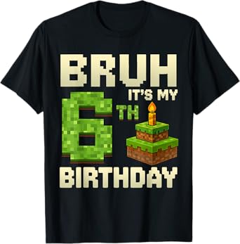 Funny Birthday Boy Kid Bruh It's My 6th Birthday Game Pixel T-Shirt
