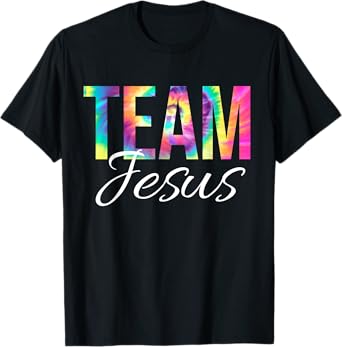 Team Jesus Bible Verse Psalm Christian Faith Jesus Tie Dye T-Shirt
