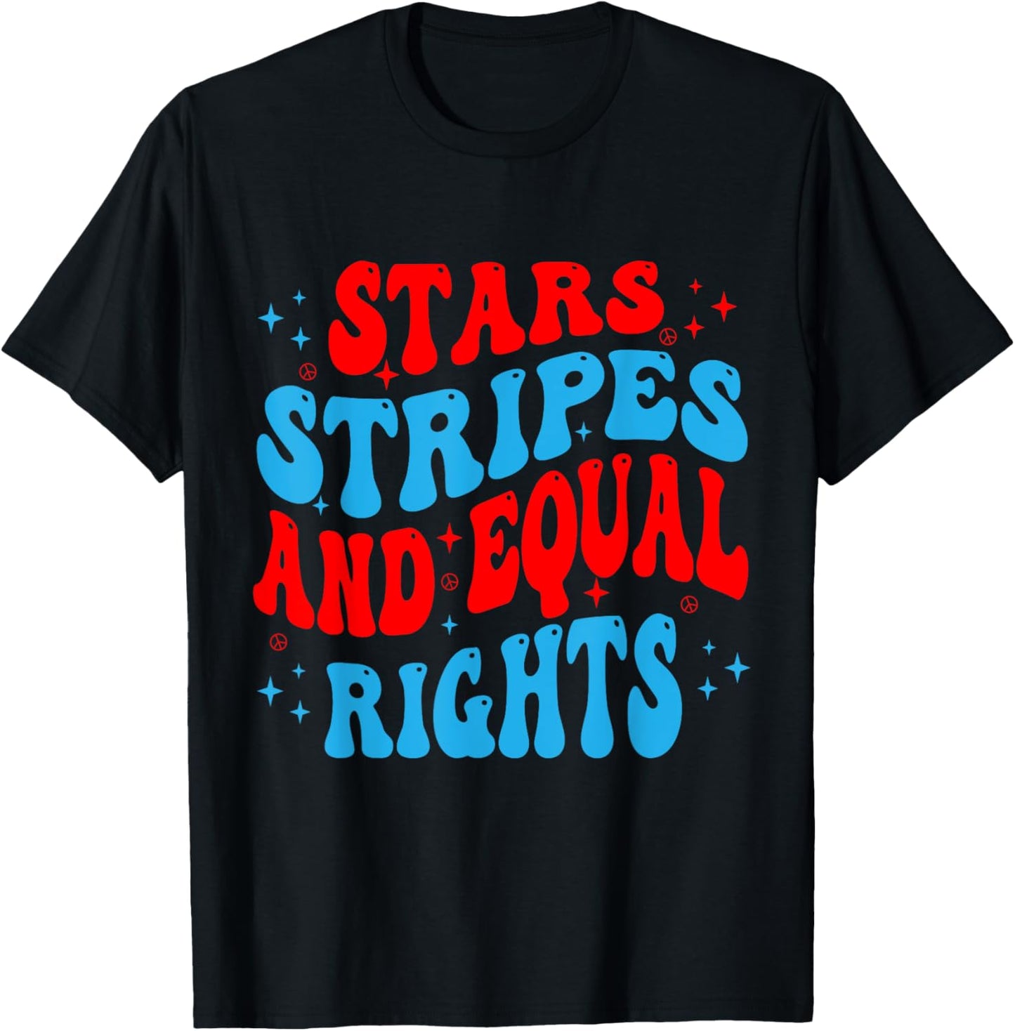 Stars Stripes And Equal Rights 4th Of July Women's Rights T-shirt