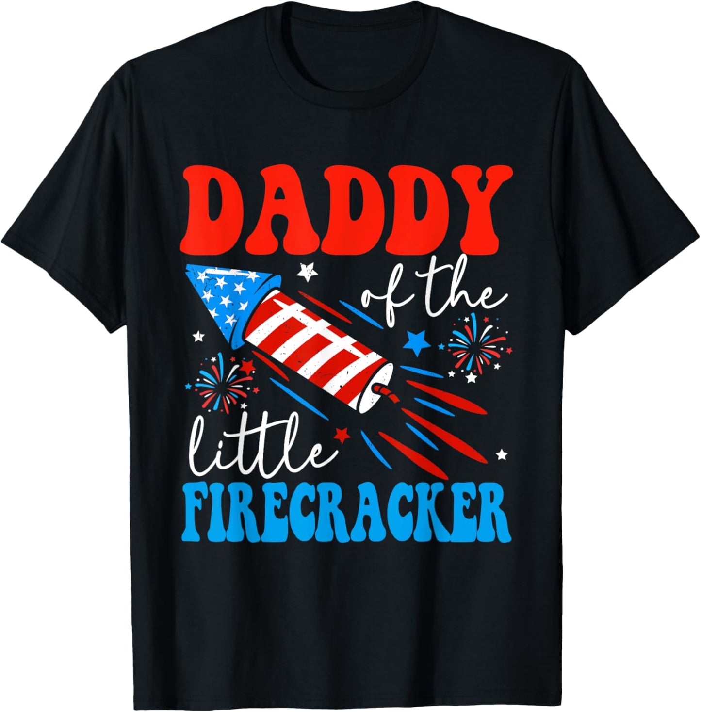 Daddy Of The Little Firecracker 4th of July Birthday Party T-Shirt