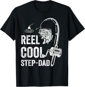 Funny Reel Cool Step-Dad T-Shirt Fishing Father's Day T-Shirt