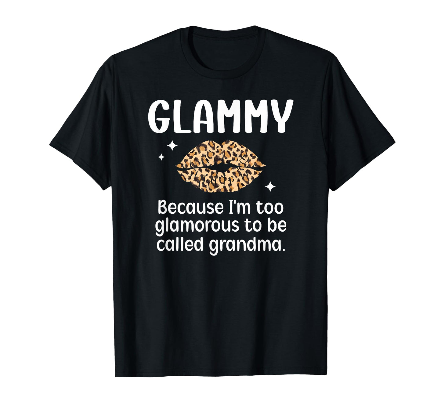 Glammy Funny Glammy Grandma Glammy Grandmother T-Shirt