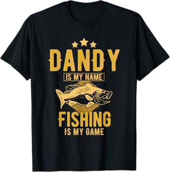 Mens DANDY Is My Name Fishing Is My Game Fishing DANDY T-Shirt