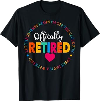 Officially Retired 2025 for Women Retirement Men Women T-Shirt