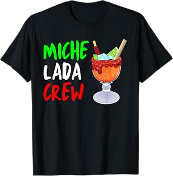 Michelada Crew Funny Michelada Cinco De Mayo Drinking T-Shirt