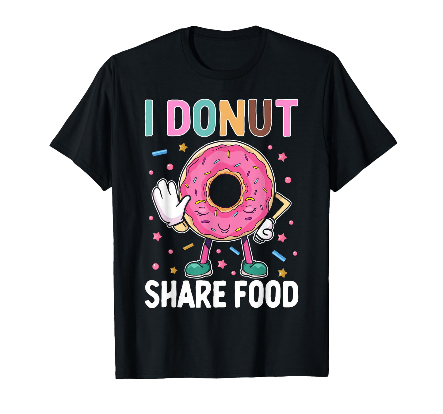 I Donut Share Food T-Shirt