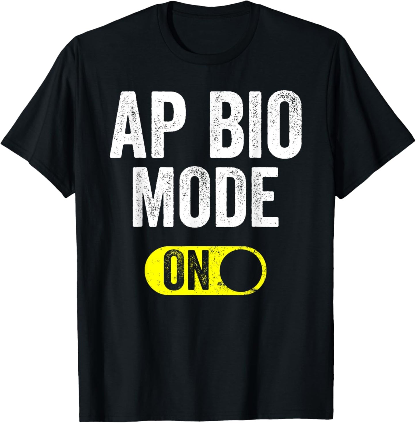 AP Bio Mode Biology Student Funny T-Shirt
