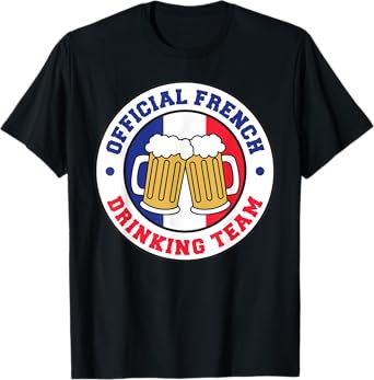Official French Drinking Team Flag of France Beer Funny T-Shirt