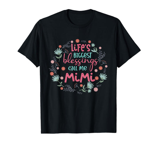 Life's Biggest Blessings Call Me Mimi Funny Grandma T-Shirt