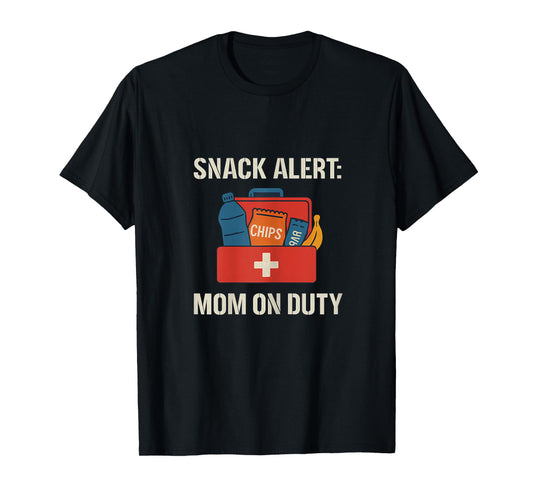 Snack Alert Mom On Duty Sports Mom Novelty T-Shirt