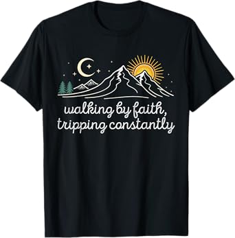 Walking By Faith Tripping Constantly Christian Religious T-Shirt