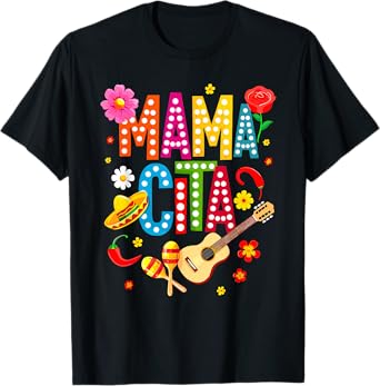 Cinco De Mayo Mamacita Mexican Mama Cita Mother's Day Funny T-Shirt