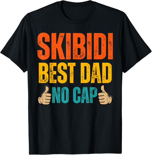 Vintage Skibidi Best Dad No Cap Dad Funny Father's Day T-Shirt