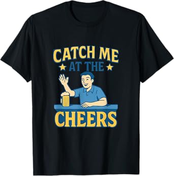Catch Me at The Cheers Party Crew Bar Graphic T-Shirt