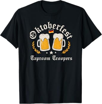 Oktoberfest Party Novelty Bavarian Drinking Taproom Troopers T-Shirt