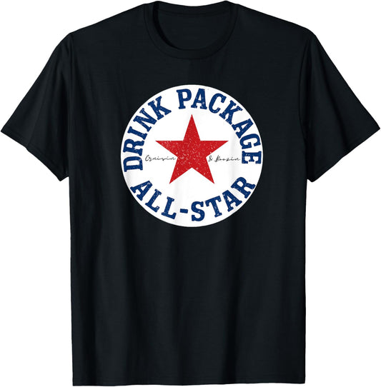 Cruise Drink Package All-Star Fun Vacation T-Shirt