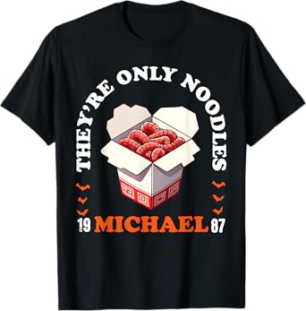 They're Only Noodles Michael Horror Movie Lover T-Shirt