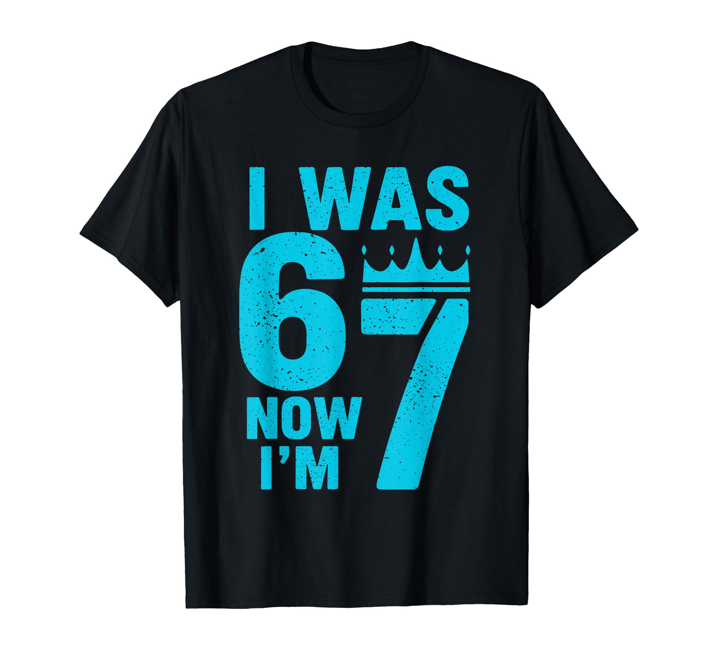 7th Birthday I was 6 Now Im 7 Six Seven 6 7 Kids Boys T-Shirt - T-Shirt | Black