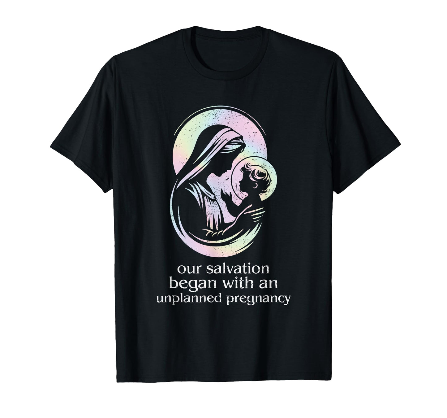 Pro-Life Christian Faith Unplanned Pregnancy Prolife Grunge T-Shirt