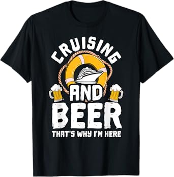 Cruising And Beer Funny Cruise Crusaders T-Shirt