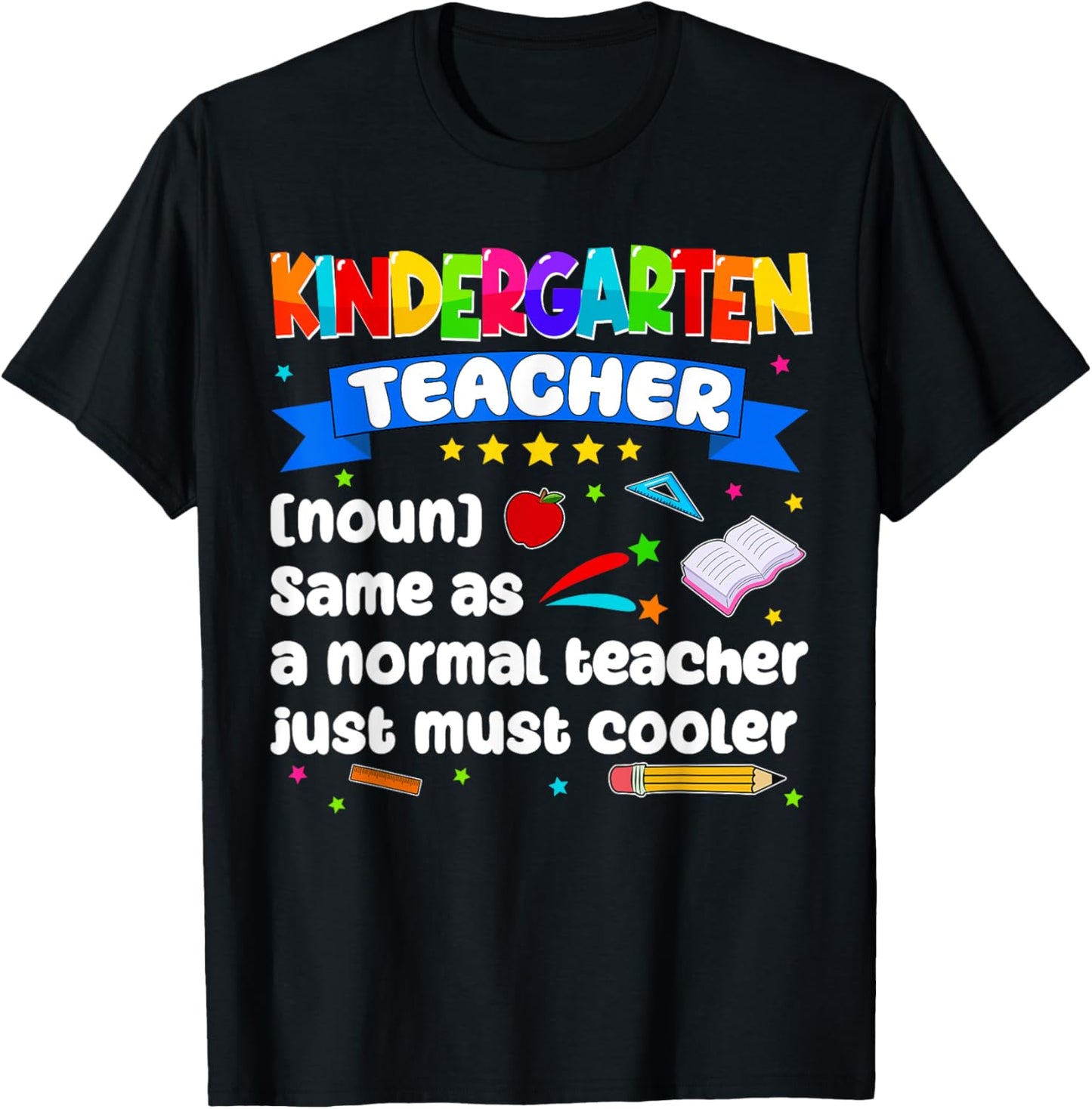 Kindergarten Teacher First Day Of School Womens Mens Gifts T-shirt by TeeBrew