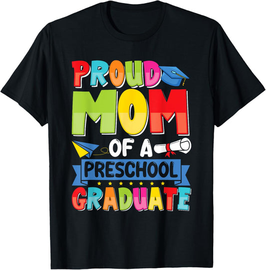 Proud Mom Class of 2025 Preschool Pre-K Graduate Graduation T-Shirt