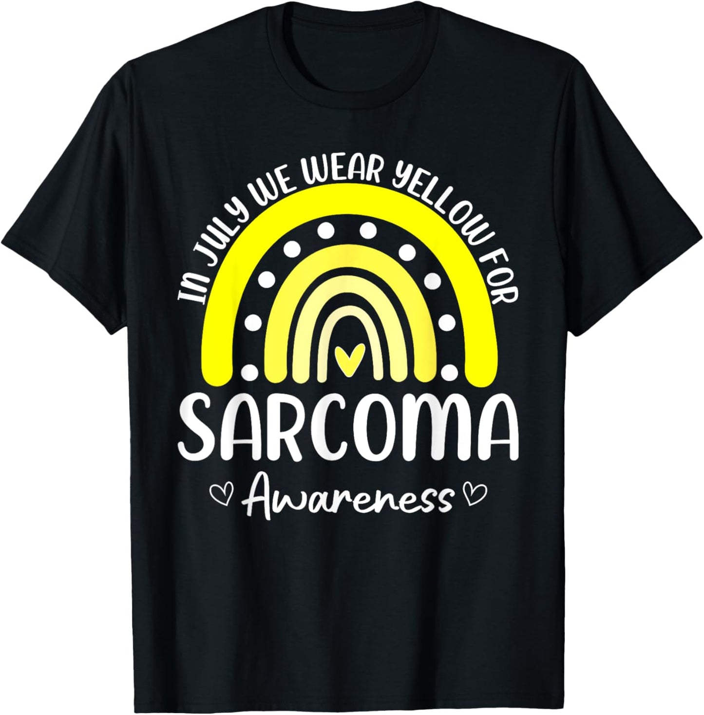 Rainbow In July We Wear Yellow For Sarcoma Awareness Month T-Shirt