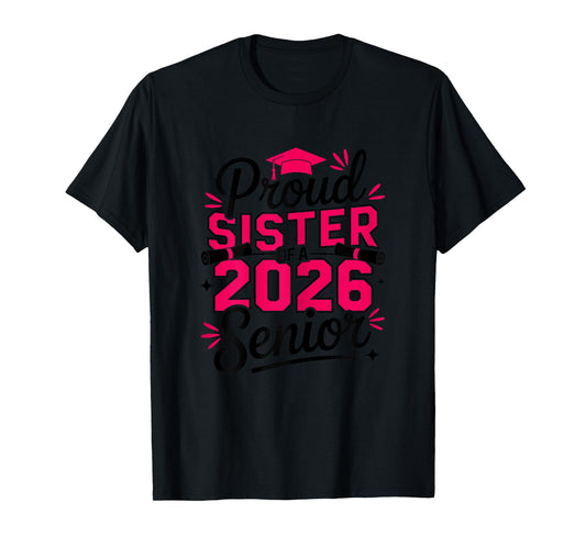 Senior 2026 Proud Sister Family Graduation Class of 2026 T-Shirt
