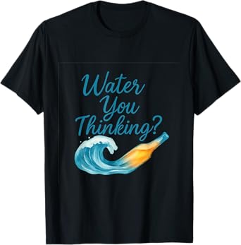 Water You Thinking Beer Wave Bar Design T-Shirt