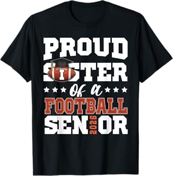 Proud Sister of a football senior 2026 graduation gifts T-Shirt