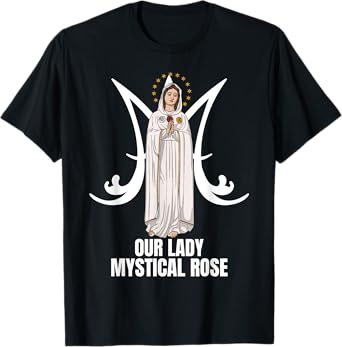 Our Lady Mystical Rose Marian Catholic T-Shirt