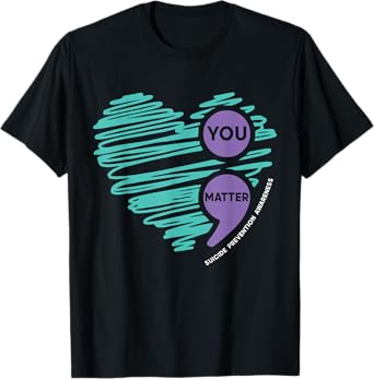 You Matter Semicolon Suicide Prevention Awareness Month T-Shirt