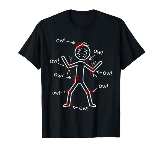 Ow Ow Ow Ow Funny Funny Chronic Pain Awareness Humor Sketch T-Shirt