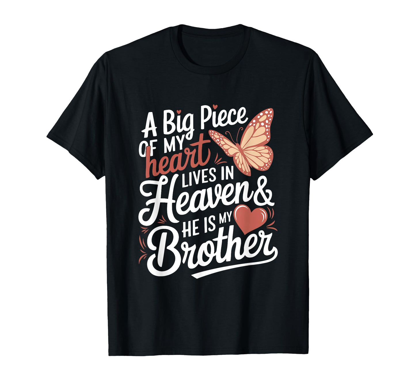 A Big Piece Of My Heart Lives In Heaven & He Is My Brother T-Shirt