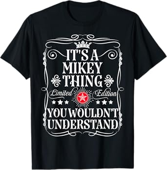 Funny Vintage Mikey Name T-Shirts And Gifts Mikey Name Its A Mikey Thing You Wouldn't Understand Unisex-Adults Unisex-Kids Black Short Sleeve T-Shirt Small