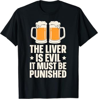 The Liver Is Evil It Must Be Punished T-Shirt