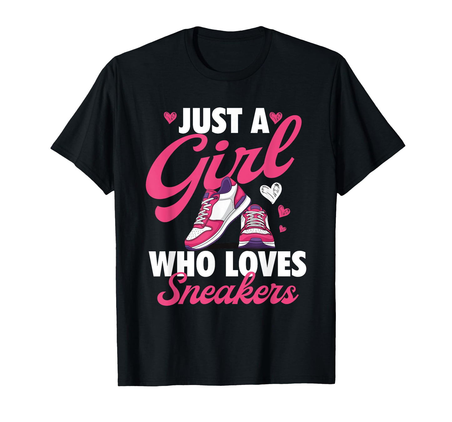 Just A Girl Who Loves Sneakers - Sneaker Head Sneaker Fan T-Shirt