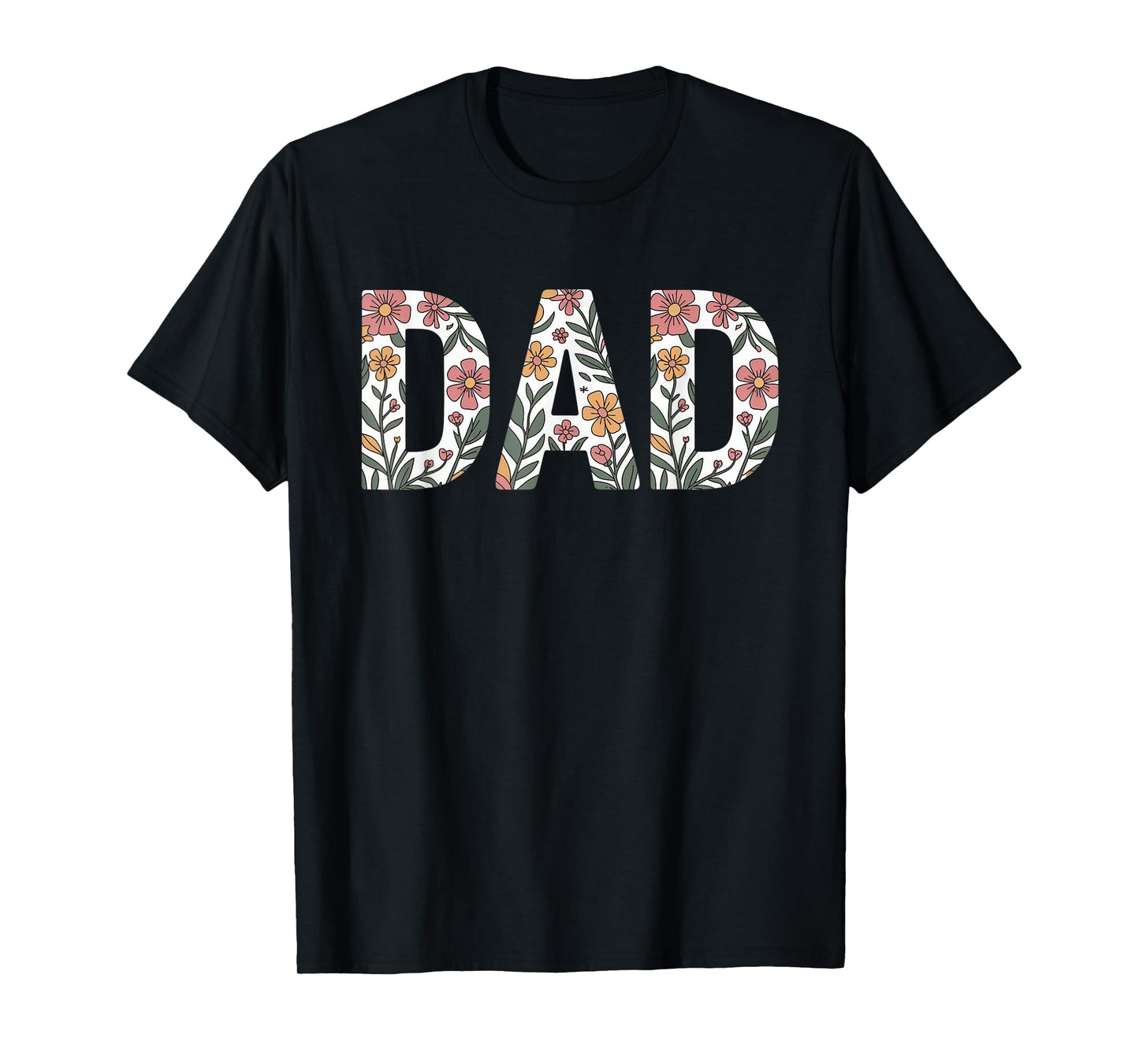 Colorful Flowers Dad for Father's Day Celebration T-Shirt